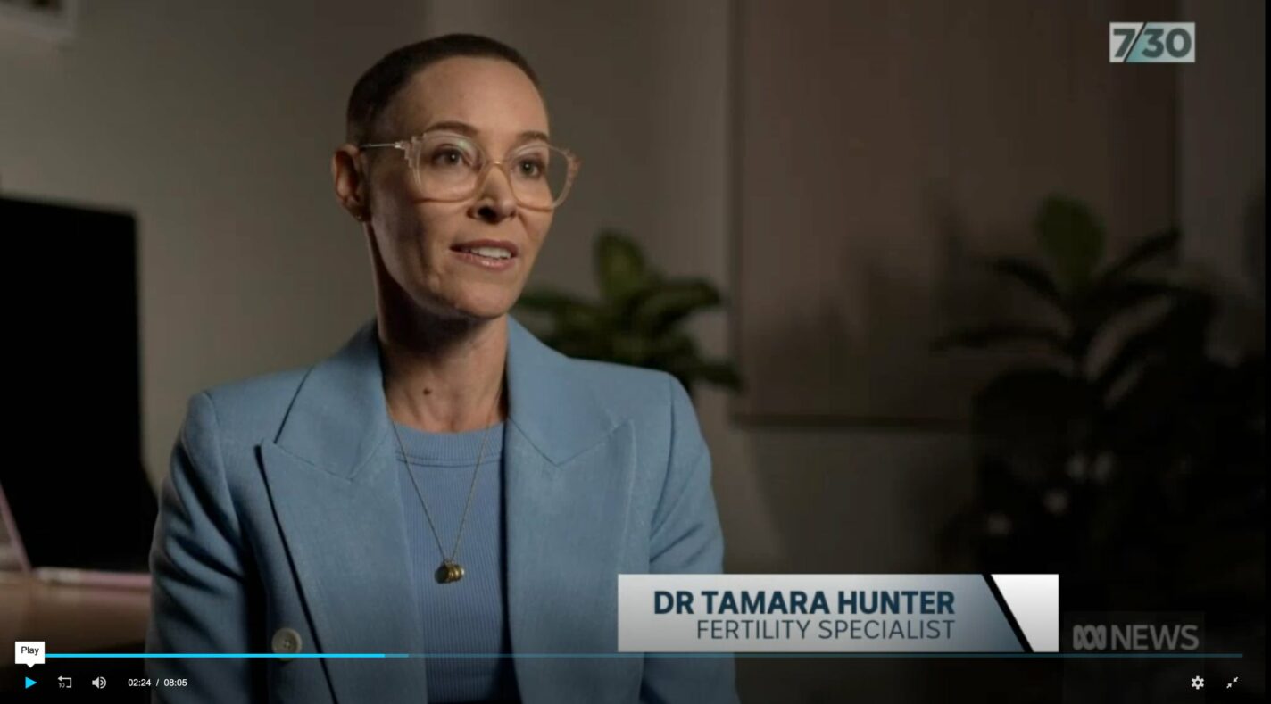 toll of egg freezing - Dr Tamara Hunter on ABC 7.30